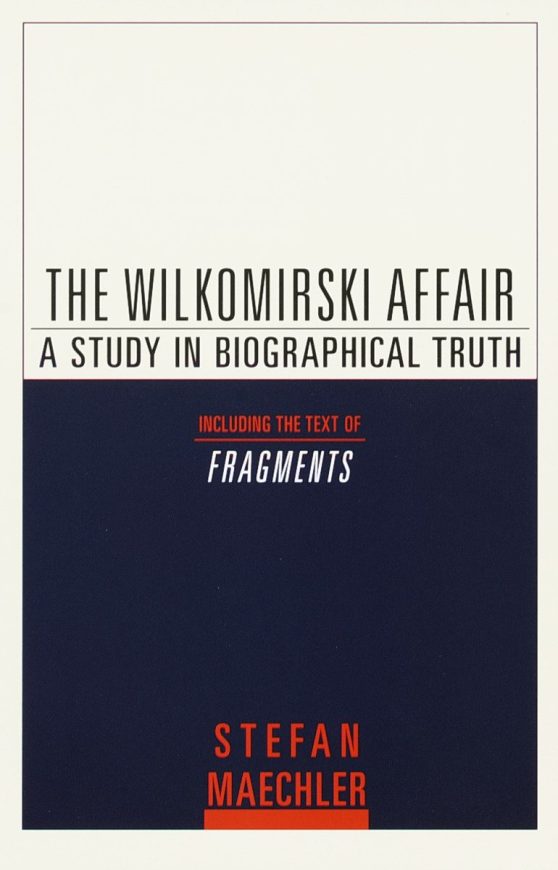 A Study in Biographical Truth: The Wilkomirski Affair