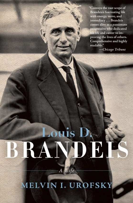 A Life: Louis D. Brandeis