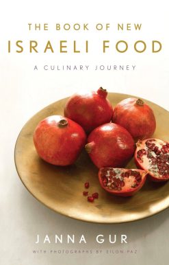 The Book of New Israeli Food: A Culinary Journey: A Cookbook