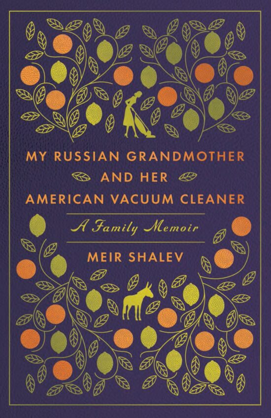 A Family Memoir: My Russian Grandmother and Her American Vacuum Cleaner
