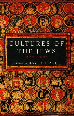 Cultures of the Jews: A New History