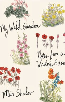 My Wild Garden: Notes from a Writer's Eden