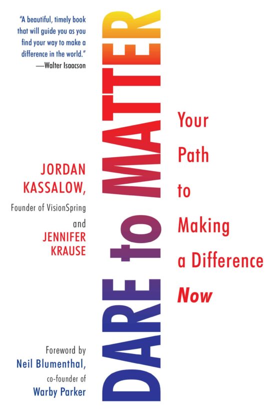 Your Path to Making a Difference Now: Dare to Matter