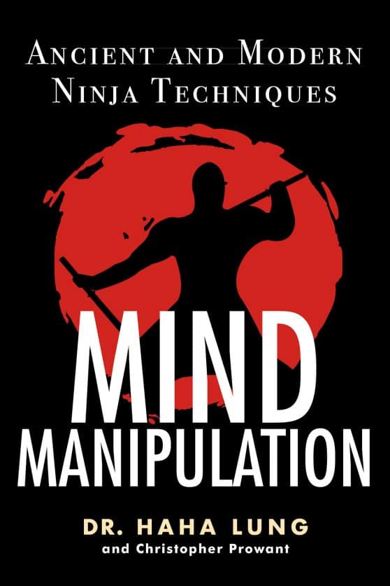 Ancient and Modern Ninja Techniques: Mind Manipulation