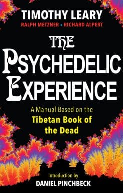 The Psychedelic Experience: A Manual Based on the Tibetan Book of the Dead