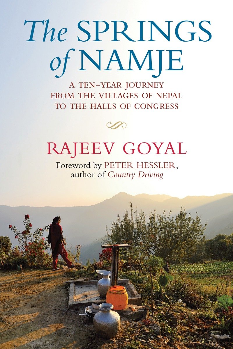 9780807001752 The Springs of Namje: A Ten-Year Journey from the Villages of Nepal to the Halls of Congress
