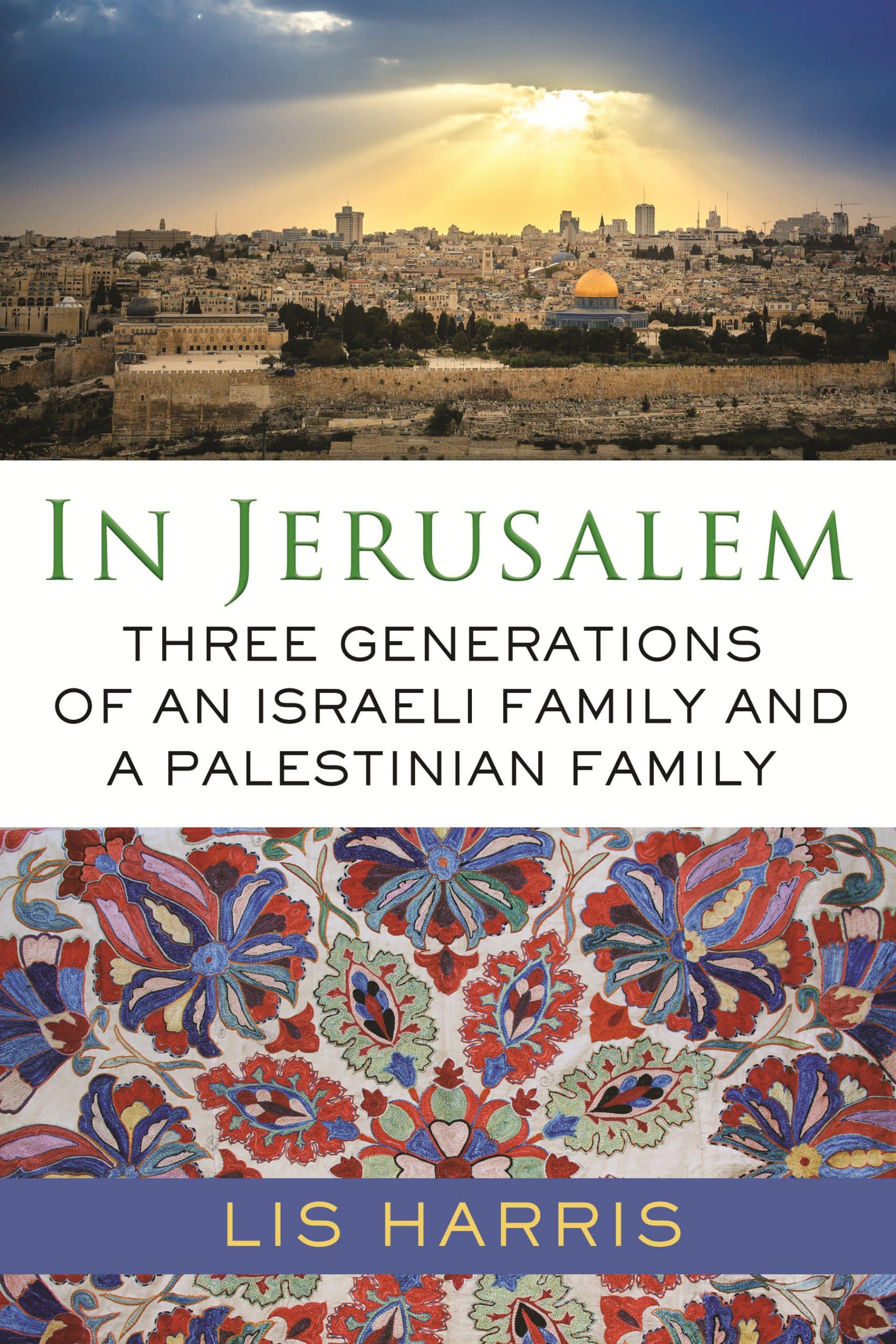 9780807002445 In Jerusalem: Three Generations of an Israeli Family and a Palestinian Family