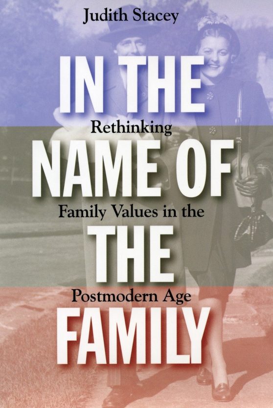 Rethinking Family Values in the Postmodern Age: In the Name of the Family