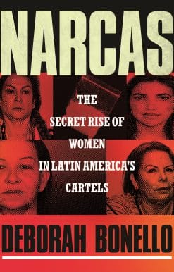 The Secret Rise of Women in Latin America's Cartels: Narcas