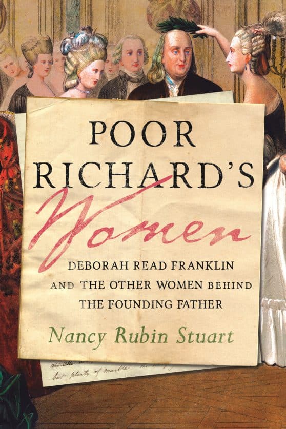 Deborah Read Franklin and the Other Women Behind the Founding Father: Poor Richard's Women