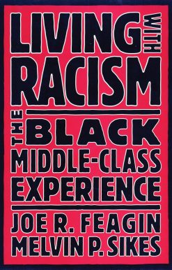The Black Middle-Class Experience: Living with Racism
