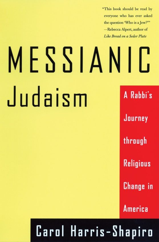A Rabbi's Journey Through Religious Change in America: Messianic Judaism