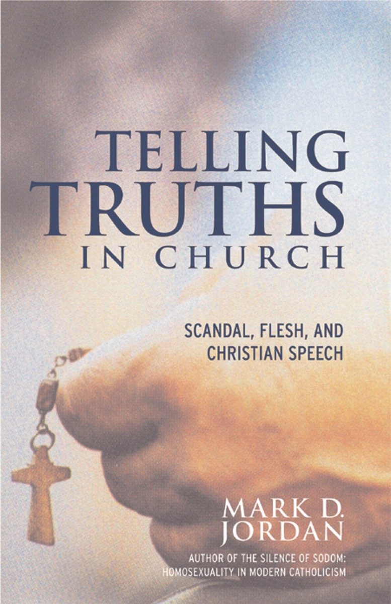 9780807010556 Telling Truths in Church: Scandal, Flesh, and Christian Speech