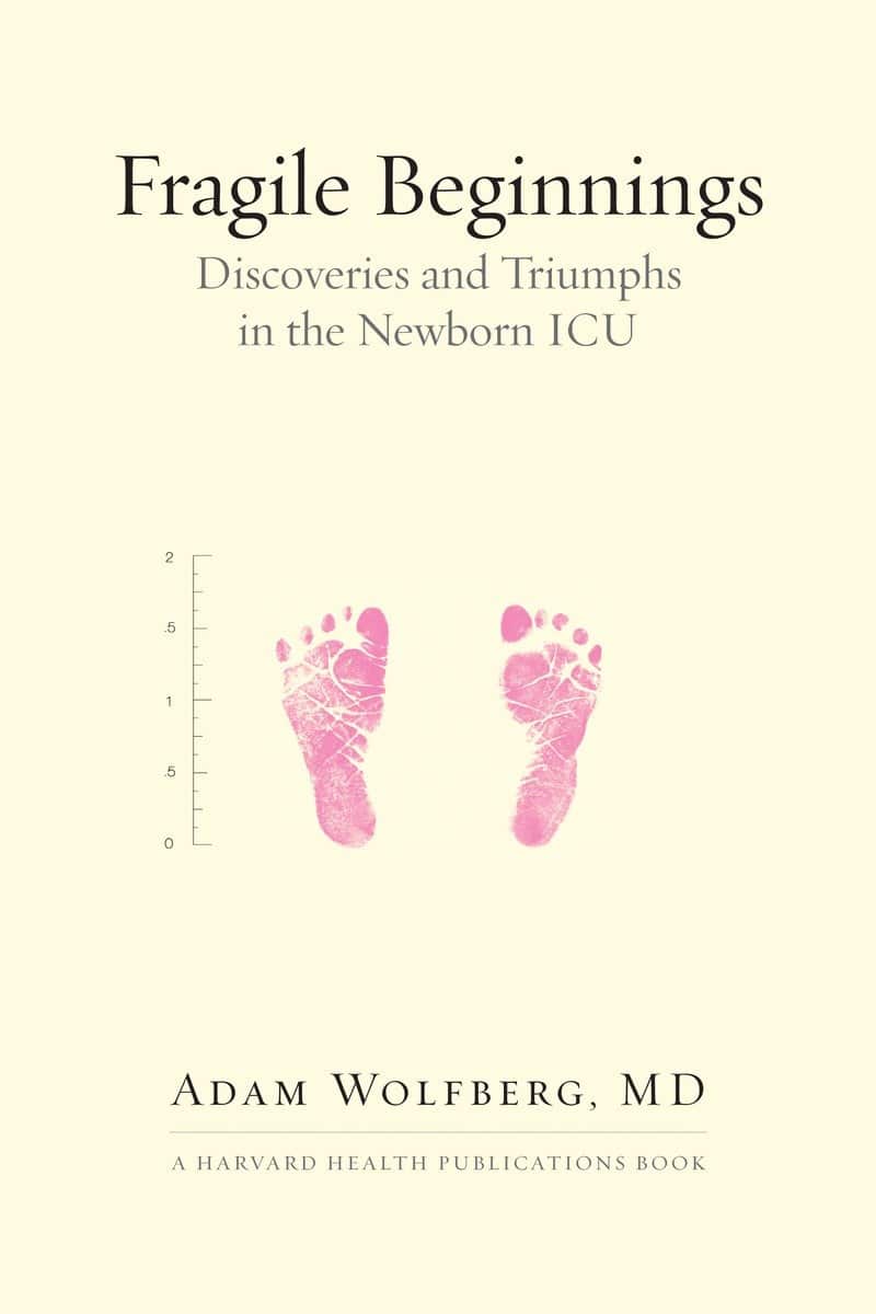 9780807011607 Fragile Beginnings: Discoveries and Triumphs in the Newborn ICU