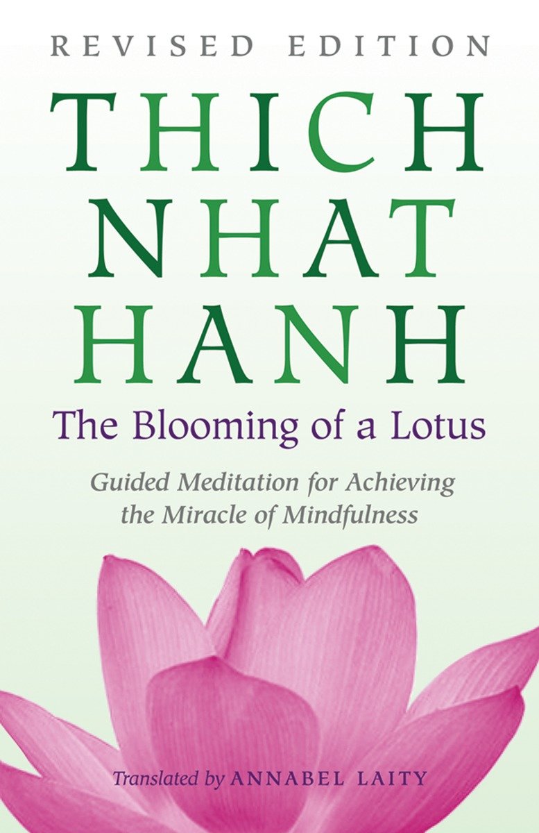 9780807012383 The Blooming of a Lotus: Revised Edition of the Classic Guided Meditation for Achieving the Miracle of Mindfulness