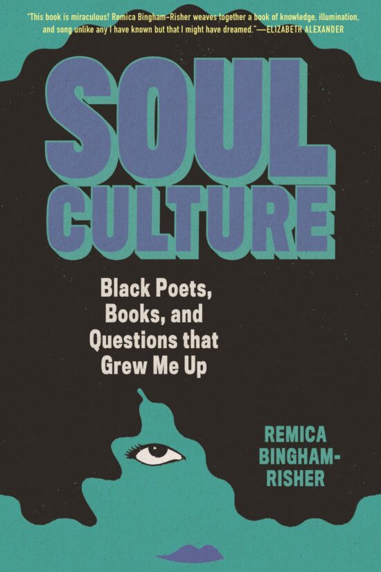 Black Poets, Books, and Questions that Grew Me Up: Soul Culture