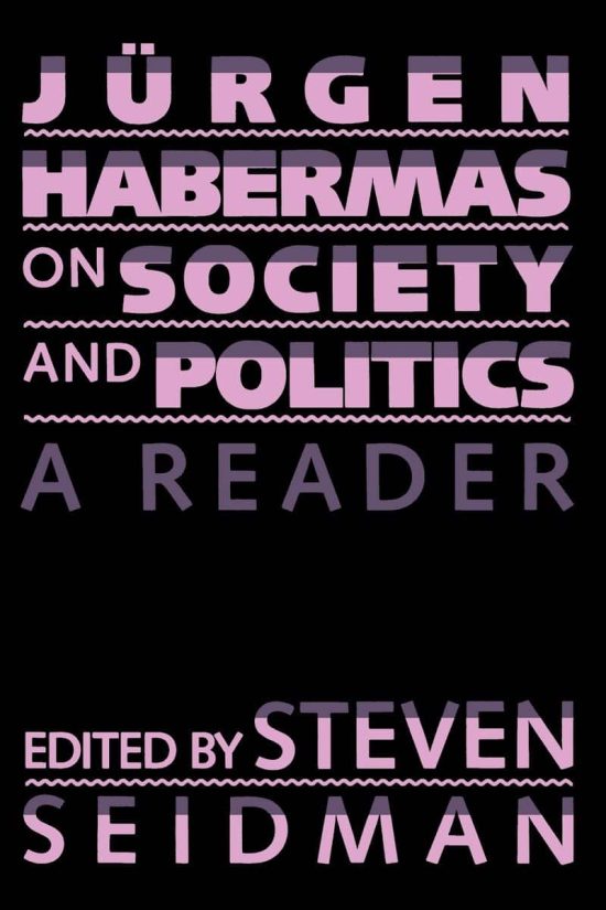 Jurgen Habermas on Society and Politics: A Reader