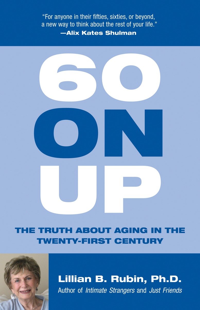 9780807029299 60 on Up: The Truth about Aging in America