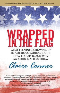 Wrapped in the Flag: A Personal History of America's Radical Right