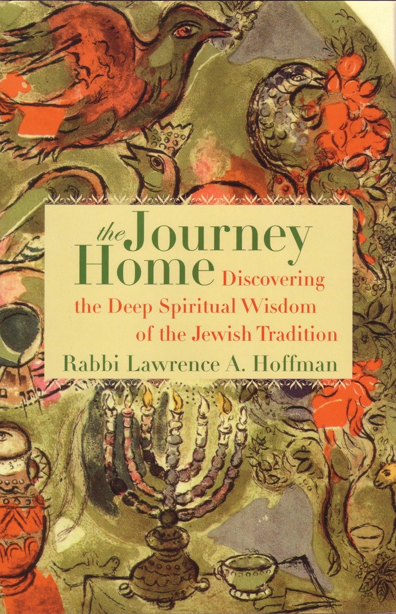 9780807036211 The Journey Home: Discovering the Deep Spiritual Wisdom of the Jewish Tradition