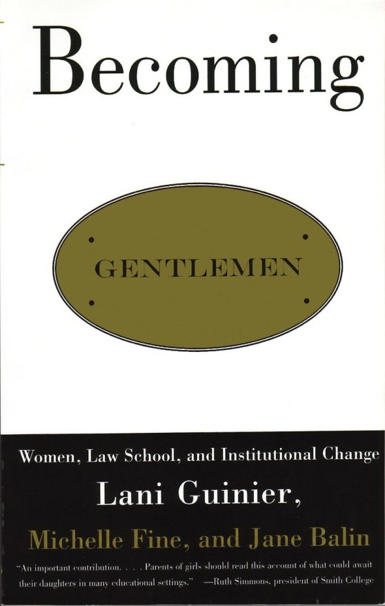 Women, Law School, and Institutional Change: Becoming Gentlemen