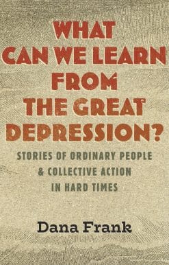 Stories of Ordinary People and Collective Action in Hard Times: What Can We Learn from the Great Depression?