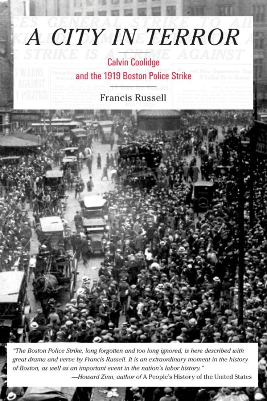 Calvin Coolidge and the 1919 Boston Police Strike: A City in Terror