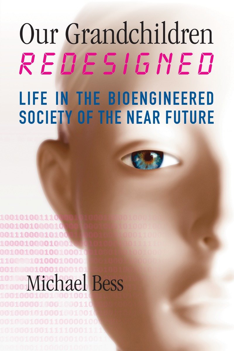 9780807052174 Our Grandchildren Redesigned: Life in the Bioengineered Society of the Near Future