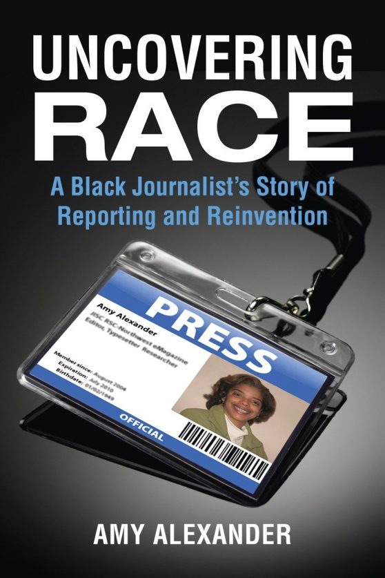 A Black Journalist's Story of Reporting and Reinvention: Uncovering Race