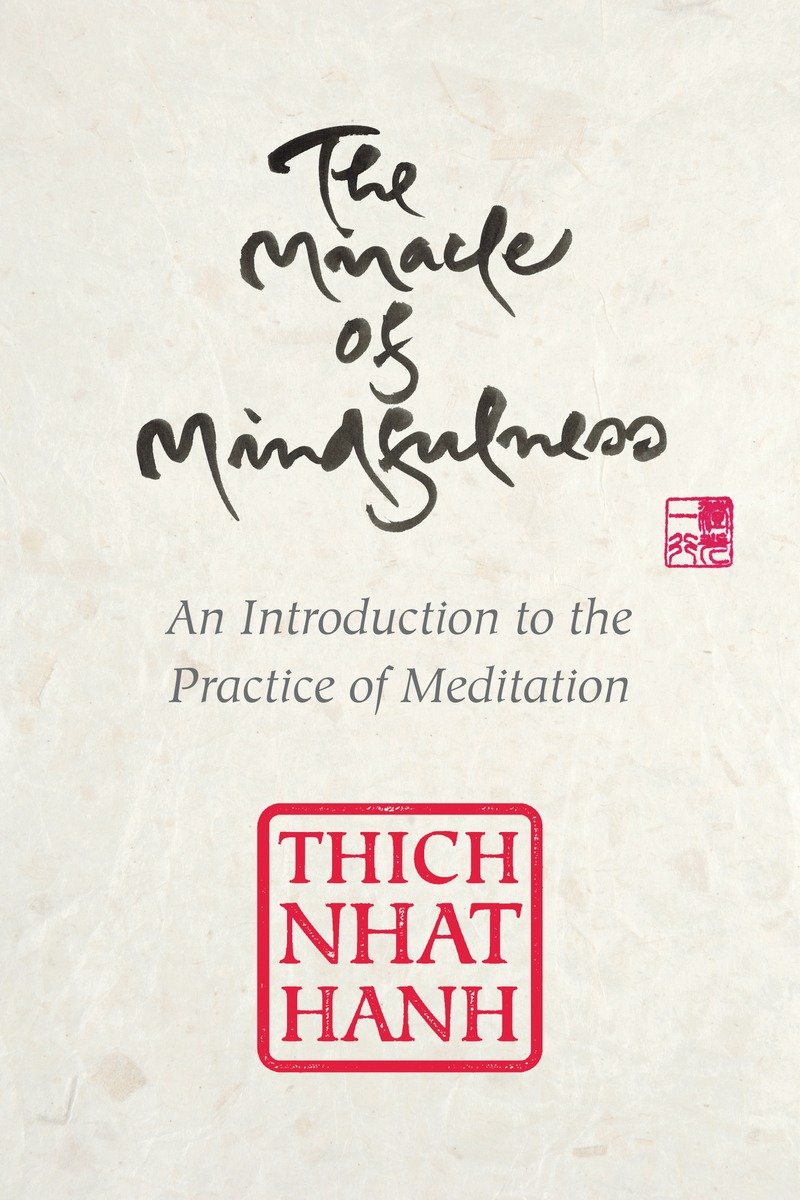 9780807064900 The Miracle of Mindfulness: Gift Edition
