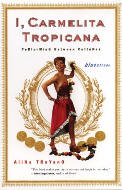 I, Carmelita Tropicana: Performing between Cultures