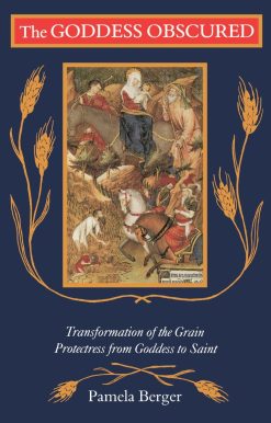 Goddess Obscured: Transformation of the Grain Protectress from Goddess to Saint