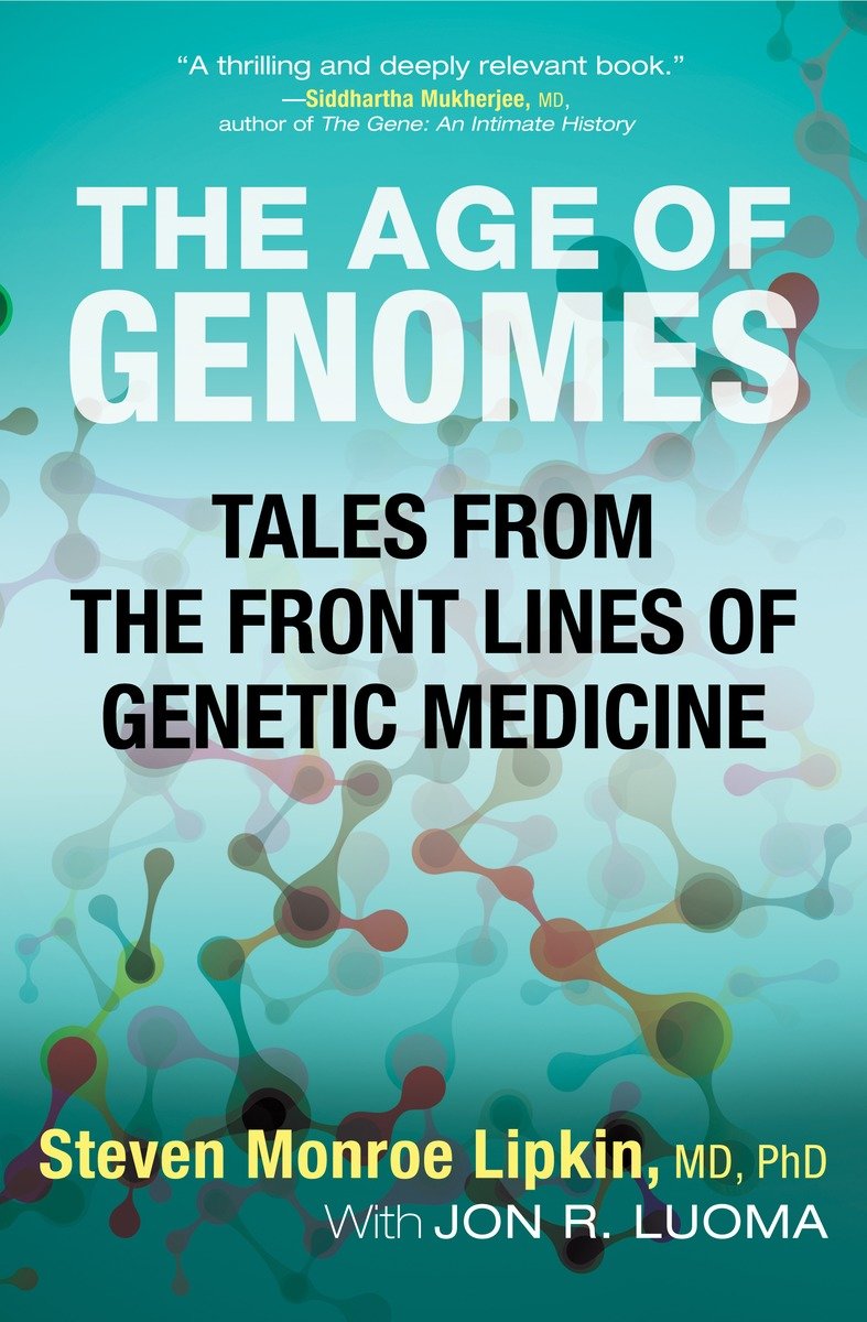 9780807074572 The Age of Genomes: Tales from the Front Lines of Genetic Medicine