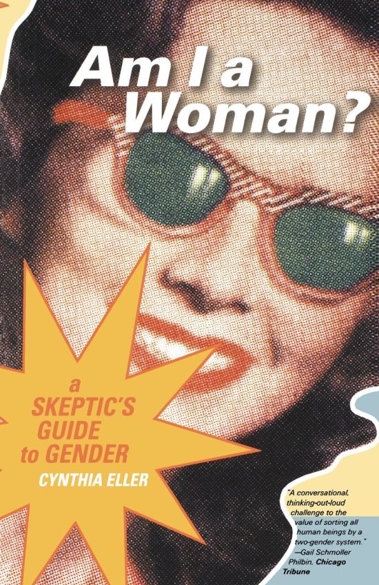 A Skeptic's Guide to Gender: Am I a Woman?
