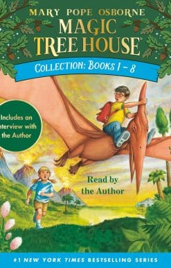 Magic Tree House Collection: Books 1-8: Dinosaurs Before Dark, The Knight at Dawn, Mummies in the Morning, Pirates Past Noon, Night of the Ninjas, Afternoon on the Amazon, and more!
