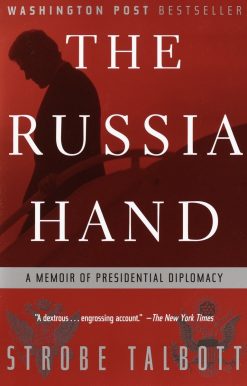 The Russia Hand: A Memoir of Presidential Diplomacy