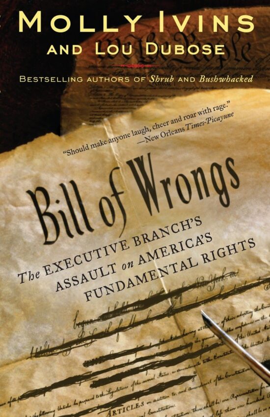 Bill of Wrongs: The Executive Branch's Assault on America's Fundamental Rights
