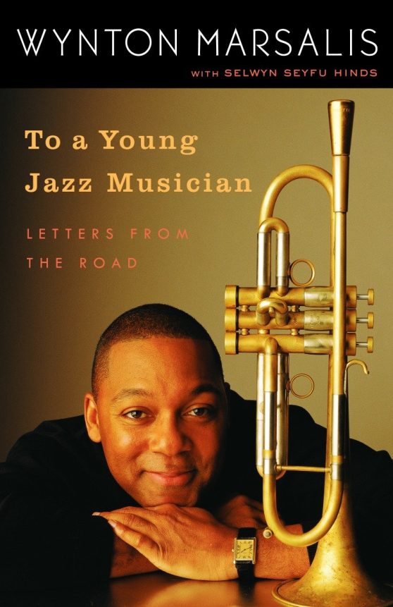 Letters from the Road: To a Young Jazz Musician