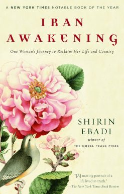 One Woman's Journey to Reclaim Her Life and Country: Iran Awakening