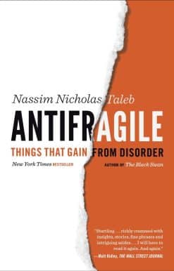 Antifragile: Things That Gain from Disorder