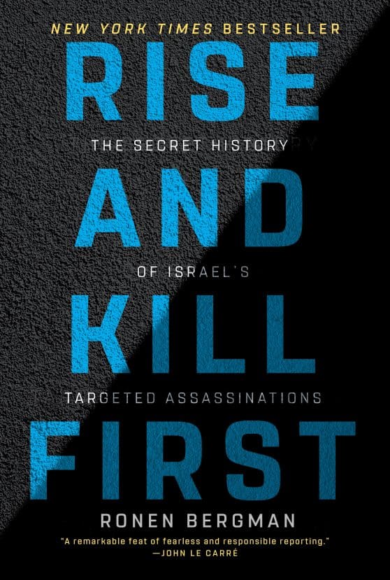 The Secret History of Israel's Targeted Assassinations: Rise and Kill First
