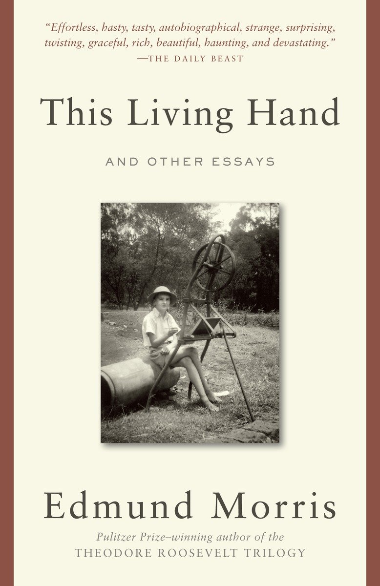 9780812983227 This Living Hand: And Other Essays