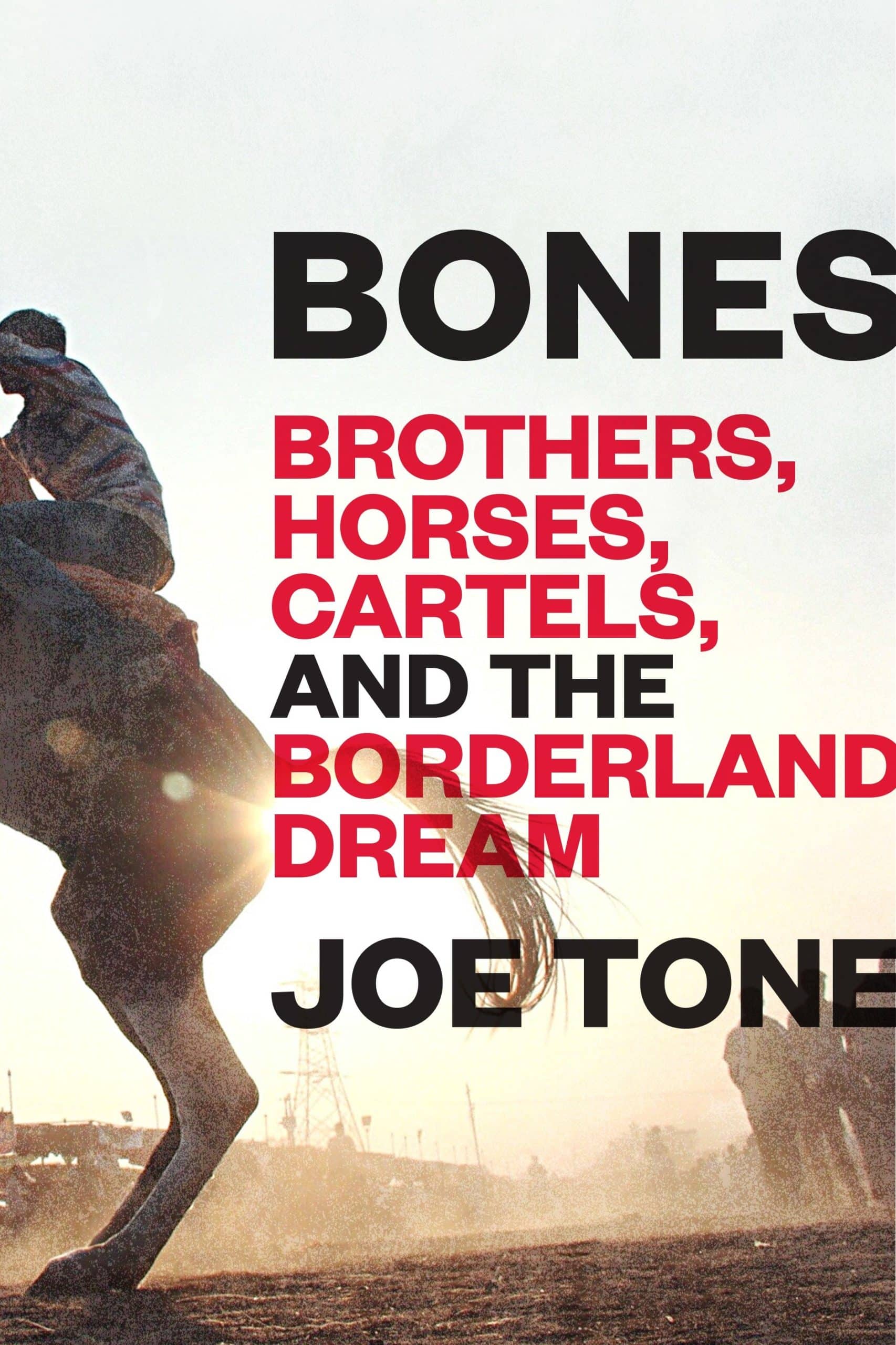9780812989601 Bones: Brothers, Horses, Cartels, and the Borderland Dream