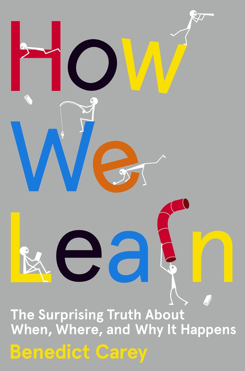 9780812993882 How We Learn: The Surprising Truth About When, Where, and Why It Happens