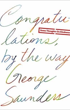 Congratulations, by the way: Some Thoughts on Kindness