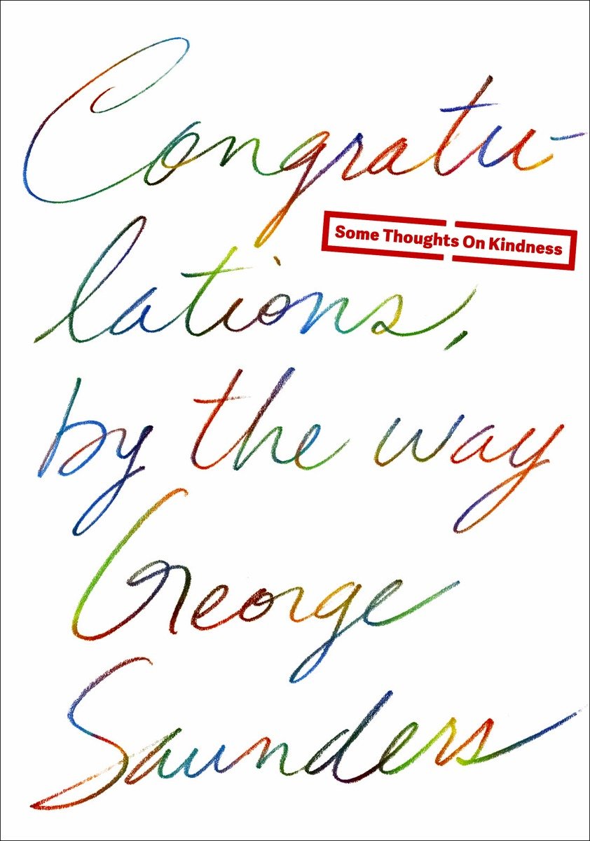 9780812996272 Congratulations, by the way: Some Thoughts on Kindness
