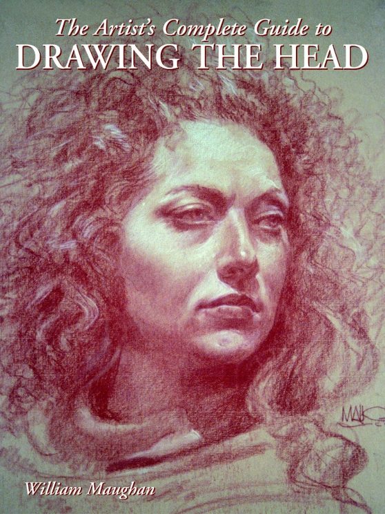 The Artist's Complete Guide to Drawing the Head: