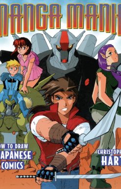 Manga Mania: How to Draw Japanese Comics
