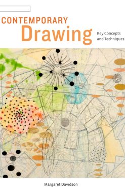 Contemporary Drawing: Key Concepts and Techniques