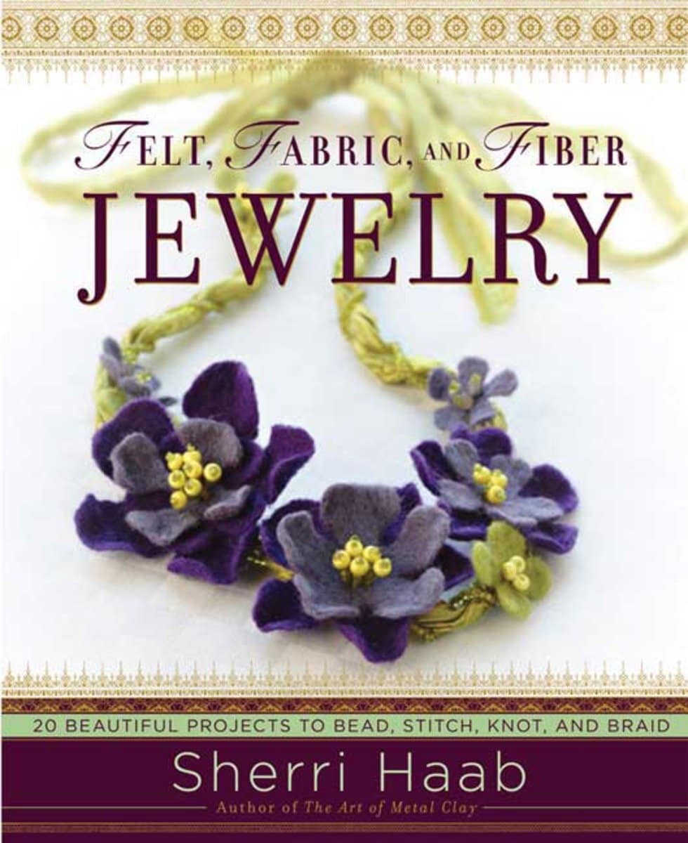 9780823099092 Felt, Fabric, and Fiber Jewelry: 20 Beautiful Projects to Bead, Stitch, Knot, and Braid